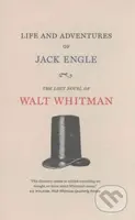 Life and Adventures of Jack Engle (An Auto-Biography; A Story of New York at the Present Time in which the Reader Will Find Some Familiar Characters)…