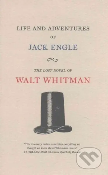 Life and Adventures of Jack Engle (An Auto-Biography; A Story of New York at the Present Time in which the Reader Will Find Some Familiar Characters)…