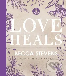 Love Heals (Finding Wholeness and Hope After Brokenness) - kniha z kategorie Filozofie