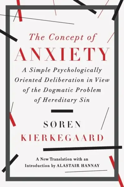 Concept of Anxiety - Soren Kierkegaard