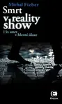 Smrt v reality show (poškozená) - Michal Fieber