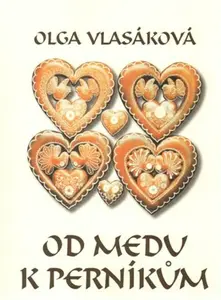 Od medu k perníkům (poškozená) - Olga Vlasáková