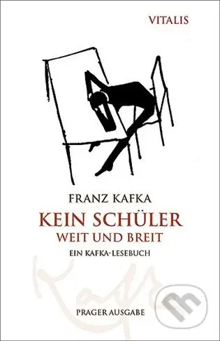 Kein Schüler weit und breit - Franz Kafka