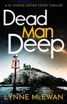Dead Man Deep - Lynne McEwan