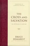 The Cross and Salvation - Bruce Demarest