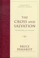 The Cross and Salvation - Bruce Demarest