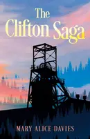 The Clifton Saga - Mary Alice Davies