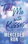 Tell Me with Kisses - Mercedes Ron