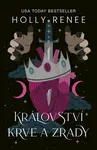 Království krve a zrady - Holly Renee