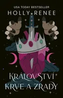 Království krve a zrady - Holly Renee