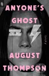 Anyone's Ghost - August Thompson