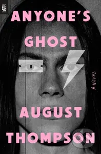 Anyone's Ghost - August Thompson