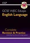 GCSE English Language WJEC Eduqas Complete Revision & Practice (with Online Edition) - CGP Books