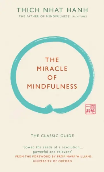 The Miracle of Mindfulness (Gift edition) - Thich Nhat Hanh