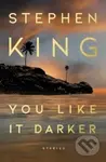 You Like It Darker (Stories) - Stephen King