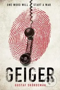 Geiger (The most gripping thriller debut since I AM PILGRIM) - kniha z kategorie Společenská beletrie