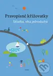 Pravopisné křižovatky Skladba, věta jednoduchá - Zdeněk Topil, Dagmar Chroboková, Kristýna Tučková