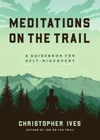 Meditations on the Trails - Christopher Ives
