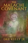 The Malachi Covenant - Dee Kelly