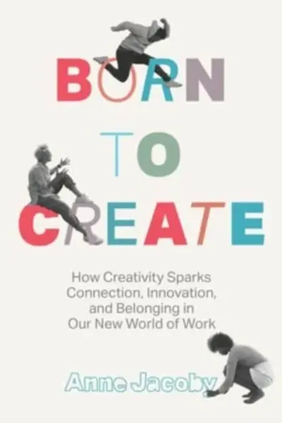 Born to Create - Anne Jacoby