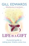 Life Is A Gift - Gill Edwards