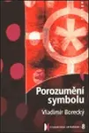 Porozumění symbolu (poškozená) - Vladimír Borecký