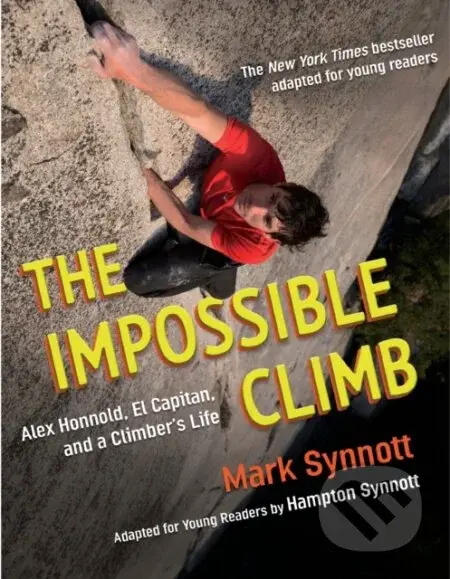 Impossible Climb (Young Readers Adaptation) (Alex Honnold, El Capitan, and a Climber's Life)