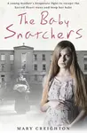 The Baby Snatchers - Mary Creighton