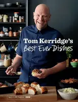 Tom Kerridgeâ€™s Best Ever Dishes - Tom Kerridge