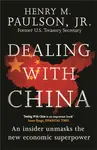 Dealing with China - Hank Paulson