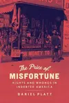 The Price of Misfortune - Daniel Platt