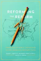 Reforming the Reform - David K. Cohen, Susan L. Moffitt, Michaela Krug O'Neill