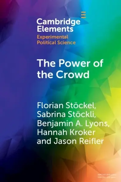 The Power of the Crowd - Benjamin A.  Lyons, Sabrina  Stockli, Jason  Reifler, Hannah  Kroker, Florian  Stockel