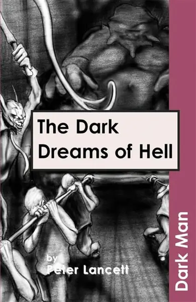 The Dark Dreams of Hell - Lancett Peter