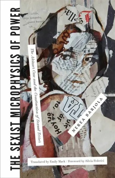 The Sexist Microphysics of Power - Nerea Barjola