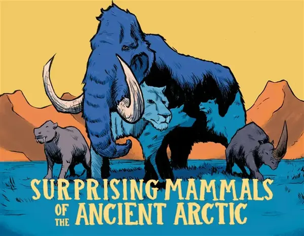 Surprising Mammals of the Ancient Arctic - Dana Hopkins