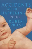 Accidents After Happening - Robert Priest