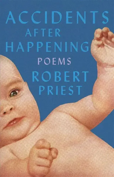 Accidents After Happening - Robert Priest