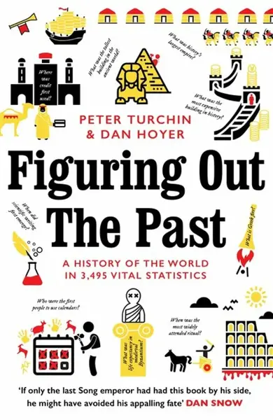 Figuring Out The Past - Peter Turchin, Daniel Hoyer