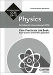 Edexcel International GCSE (9-1) Physics Student Lab Book: Exam practice and further application - Kimberley Walrond, Matt Shooter