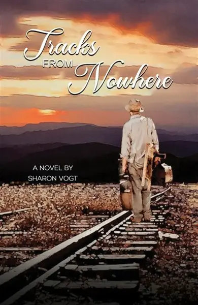 Tracks from Nowhere - Sharon Vogt