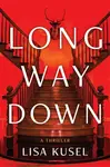Long Way Down - Lisa Kusel