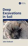 Deep Excavations in Soil - John  Endicott