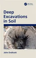 Deep Excavations in Soil - John  Endicott