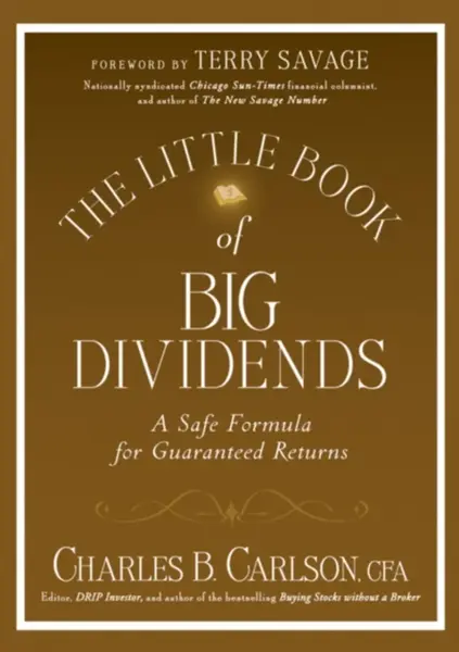 The Little Book of Big Dividends - Charles B. Carlson