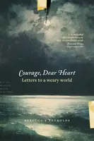 Courage, Dear Heart - Rebecca K. Reynolds