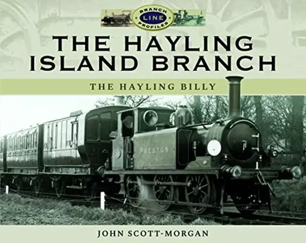The Hayling Island Branch - John Scott-Morgan