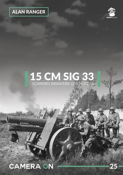 15 cm SIG 33 Schweres Infanterie Geschutz 33 - Alan Ranger