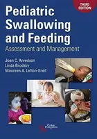 Pediatric Swallowing and Feeding - Joan C. Arvedson, Maureen A. Lefton-Greif, Linda Brodsky