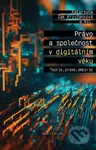 Právo a společnost v digitálním věku (Teorie, praxe, empirie) - kniha z kategorie Právo